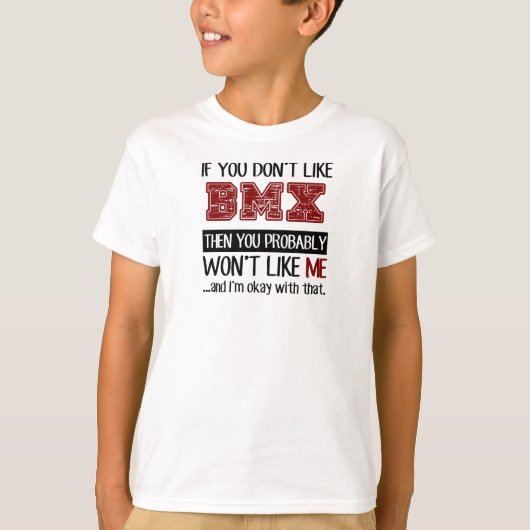 BMXのカッコいいを好まなければ Tシャツ (正面)