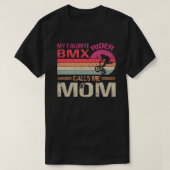 BMXライダお気に入りのーが私を母の父の日と呼ぶ Tシャツ (デザイン正面)