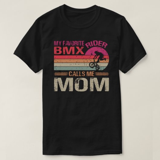 BMXライダお気に入りのーが私を母の父の日と呼ぶ Tシャツ (デザイン正面)