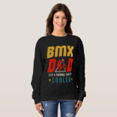 BMX Dad Like A Normal Dad But Cooler Father's Day  スウェットシャツ (正面フル)