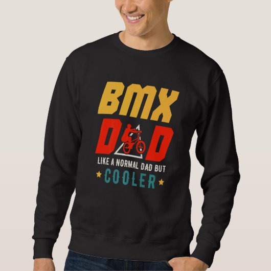BMX Dad Like A Normal Dad But Cooler Father's Day スウェットシャツ (正面)