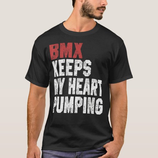 BMX  For Men Women BMX Keeps My Heart Pumping Tシャツ (正面)