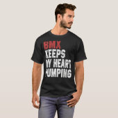 BMX  For Men Women BMX Keeps My Heart Pumping Tシャツ (正面フル)