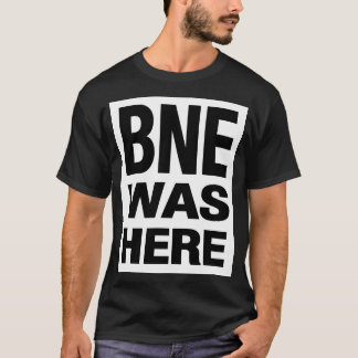BNE WAS HERE Tシャツ