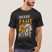 Board Game King Dice Tabletop Board Game Player Tシャツ (正面)