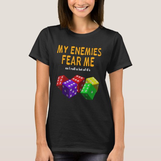 Board gaming Wargaming My Enemies Fear 転が Me 6's Tシャツ (正面)