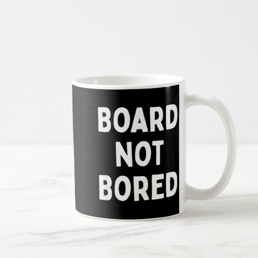 Board Not Bored Funny Board Game Geek Quote Nerdy コーヒーマグカップ (右)