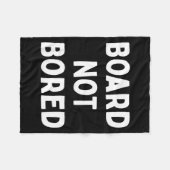 Board Not Bored Funny Board Game Geek Quote Nerdy  フリースブランケット (正面(横))