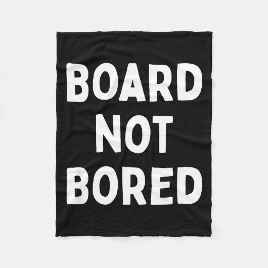 Board Not Bored Funny Board Game Geek Quote Nerdy  フリースブランケット (正面)