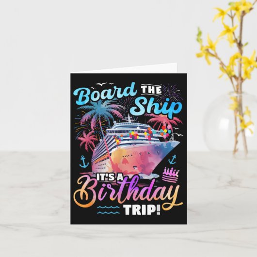 Board The Ship Its A Birthday Trip Cruise Vacation カード (黄色い花)