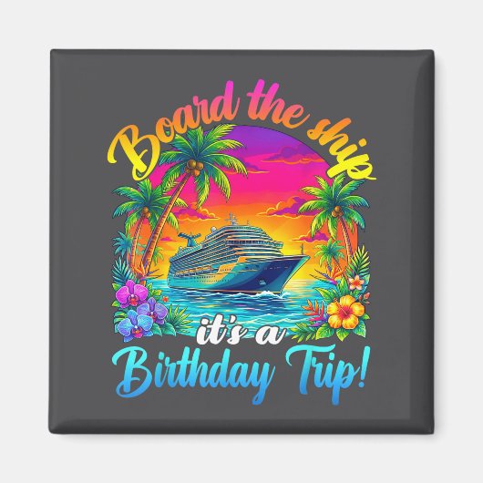 Board The Ship It's A Birthday Trip Matching Birth マグネット (正面)
