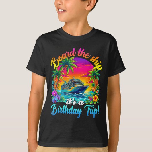 Board The Ship It's A Birthday Trip Matching Birth Tシャツ (正面)
