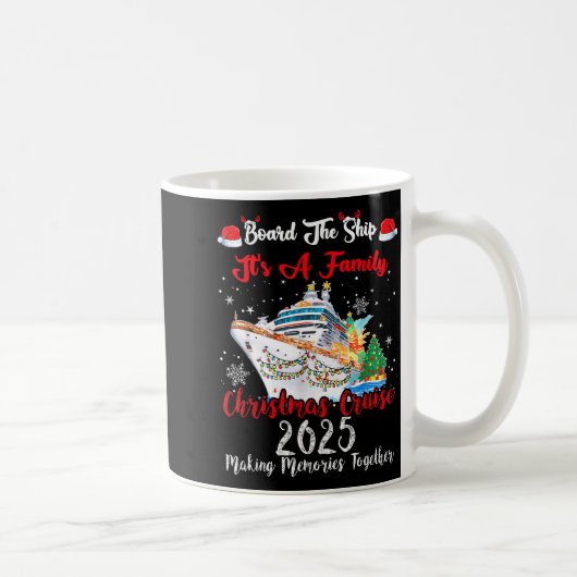 Board The Ship It's A Family Christmas Cruise 2025 コーヒーマグカップ (右)