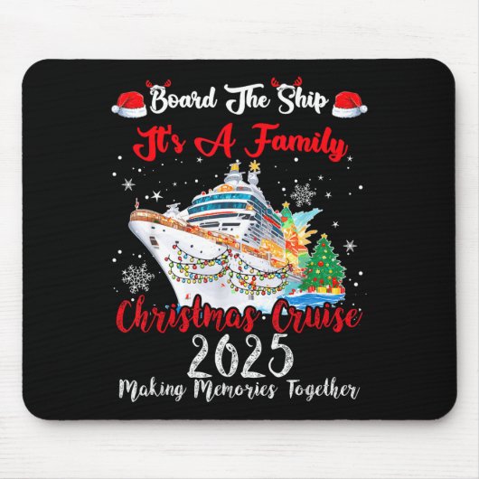 Board The Ship It's A Family Christmas Cruise 2025 マウスパッド (正面)