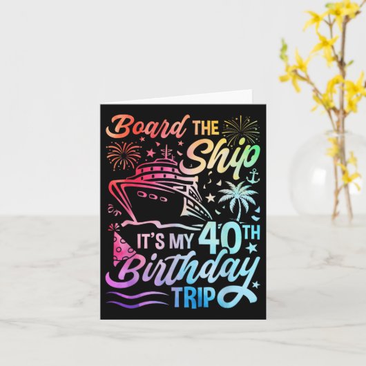 Board The Ship Its My 40th Birthday Trip Birthday  カード (黄色い花)