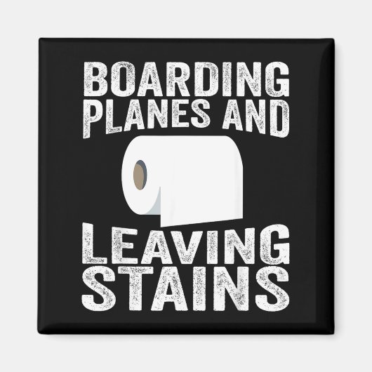 Boarding Planes And Leaving Stains マグネット (正面)