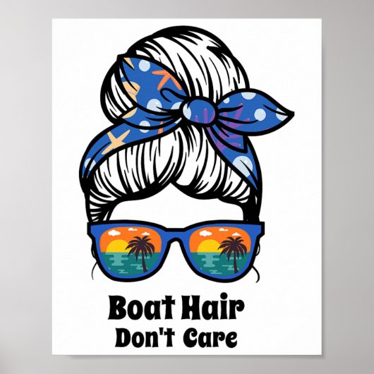 Boat Hair Don't Care Messy Bun Beach Women's Funny ポスター (正面)