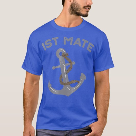 Boat I am the First Mate Captain Nautical Anchor Tシャツ (正面)