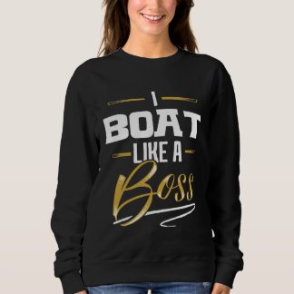 BOAT Like A Boss  Floss Like A Boss スウェットシャツ