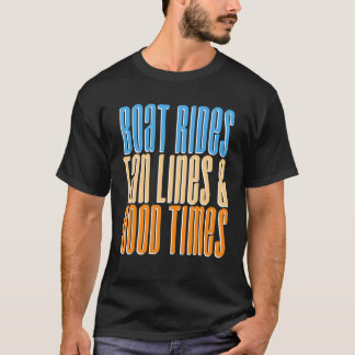 Boat Rides Tan Lines And Good Times Boating Tシャツ