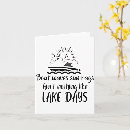 Boat Waves Sun Rays Ain't Nothing Like Lake Days F カード (黄色い花)