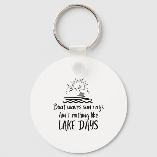 Boat Waves Sun Rays Ain't Nothing Like Lake Days F キーホルダー (正面)