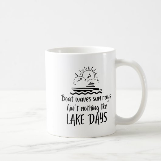 Boat Waves Sun Rays Ain't Nothing Like Lake Days F コーヒーマグカップ (右)