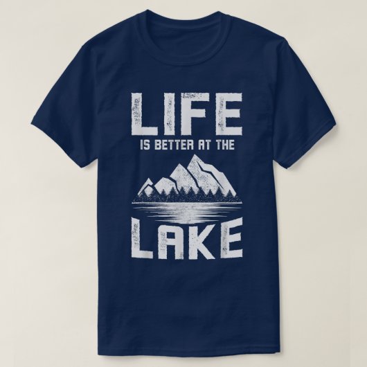 Boating Clothes Life Is Better At The Lake Fishing Tシャツ (デザイン正面)