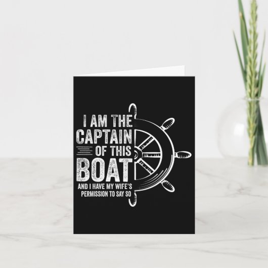 Boating Gifts I Am The Captain Of This Boat Sailin カード (正面)
