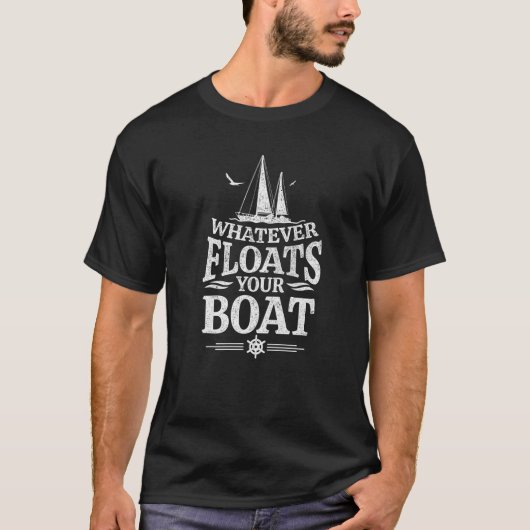 Boating Nautical Captain Floats Your Boat Men Wome Tシャツ (正面)
