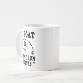 Boating Sarcastic Saying My Boat Doesn't Run On Th コーヒーマグカップ (正面左)