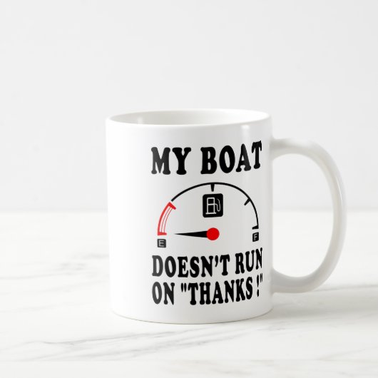 Boating Sarcastic Saying My Boat Doesn't Run On Th コーヒーマグカップ (右)