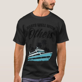 Boats Well With Others Nautical Boat Boating Tシャツ