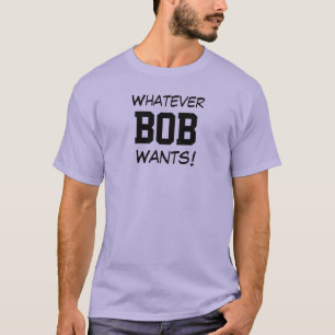 BOBの好きなように! Tシャツ