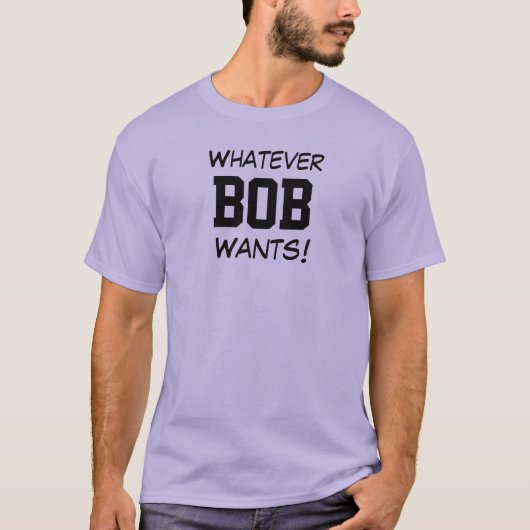 BOBの好きなように！ Tシャツ (正面)