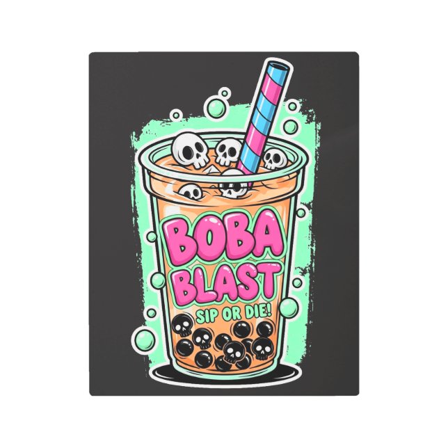 Boba Blast – Sip or Die!  メタルプリント (正面)