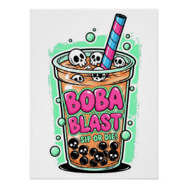 Boba Blast – Sip or Die! Glossy Poster ポスター
