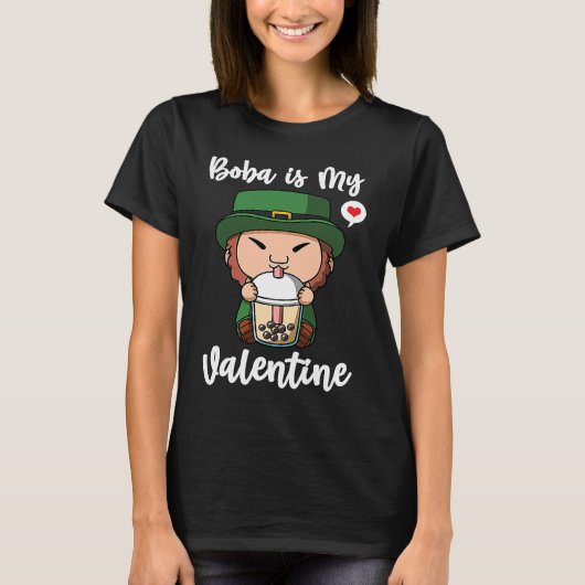 Boba Tea is My Valentine Leprechaun Anti Valentine Tシャツ (正面)
