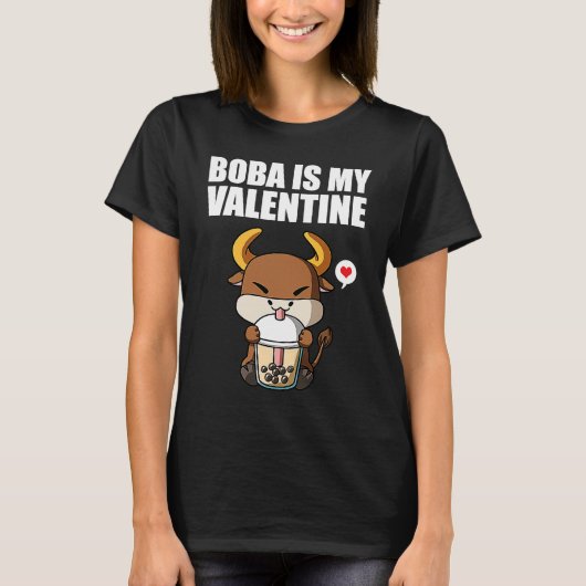 Boba Tea is My Valentine Ox Anti Valentines Day 1 Tシャツ (正面)