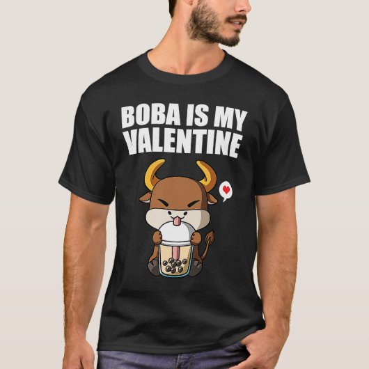 Boba Tea is My Valentine Ox Anti Valentines Day 1 Tシャツ (正面)
