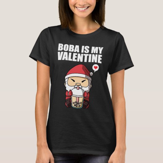 Boba Tea is My Valentine Santa Clause Anti Valenti Tシャツ (正面)