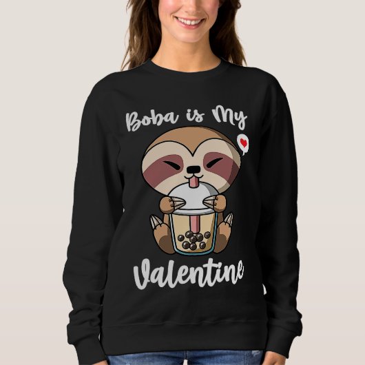 Boba Tea is My Valentine Sloth Anti Valentines Day スウェットシャツ (正面)