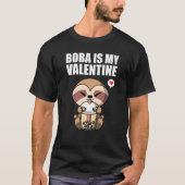 Boba Tea is My Valentine Sloth Anti Valentines Day Tシャツ (正面)