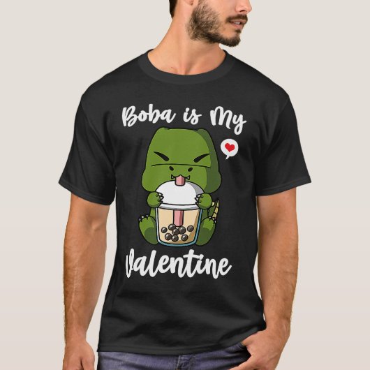 Boba Tea is My Valentine T Rex Dinosaur Anti Valen Tシャツ (正面)