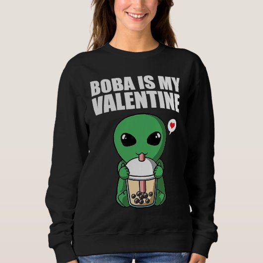 Boba Tea is My Valentine UFO Alien Anti Valentines スウェットシャツ (正面)