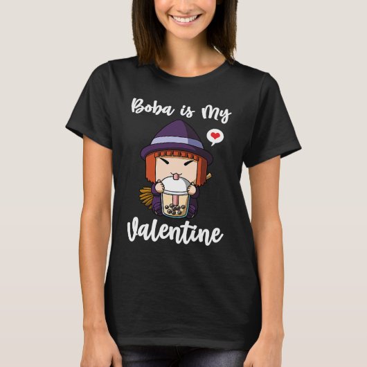 Boba Tea is My Valentine Witch Anti Valentines Day Tシャツ (正面)