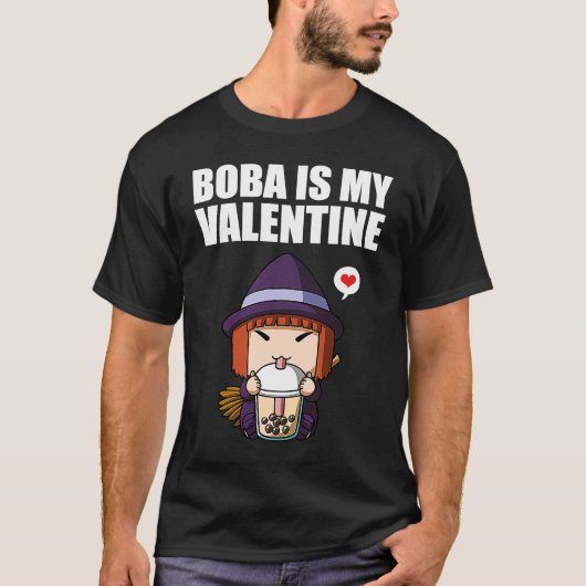 Boba Tea is My Valentine Witch Anti Valentines Day Tシャツ (正面)