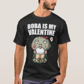 Boba Tea is My Valentine Zombie Anti Valentines Da Tシャツ (正面)