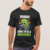 Bobbie - Born To Be A Bookworm - Personalized Tシャツ (正面)