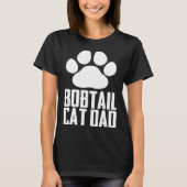 Bobtail kittens Bobtail mom Bobtail dad 3 Tシャツ (正面)